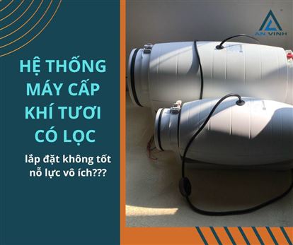 Hệ thống không khí trong lành: lắp đặt không tốt, nỗ lực vô ích?