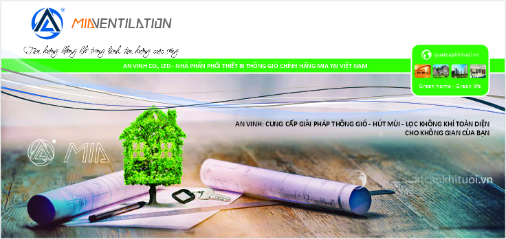 Green Mia - Cung cấp giải pháp tổng thể thông gió trong nhà