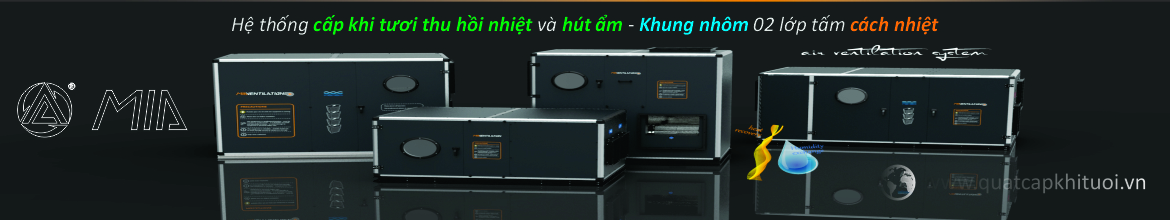 Hệ thống cấp khí tươi thu hồi nhiệt và hút ẩm MIA